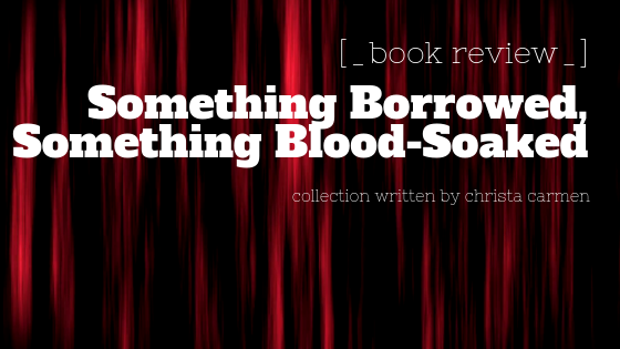 Book Review: Something Borrowed, Something Blood-Soaked